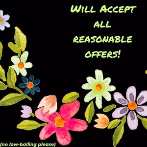 ACCEPTING ALL REASONABLE OFFERS!